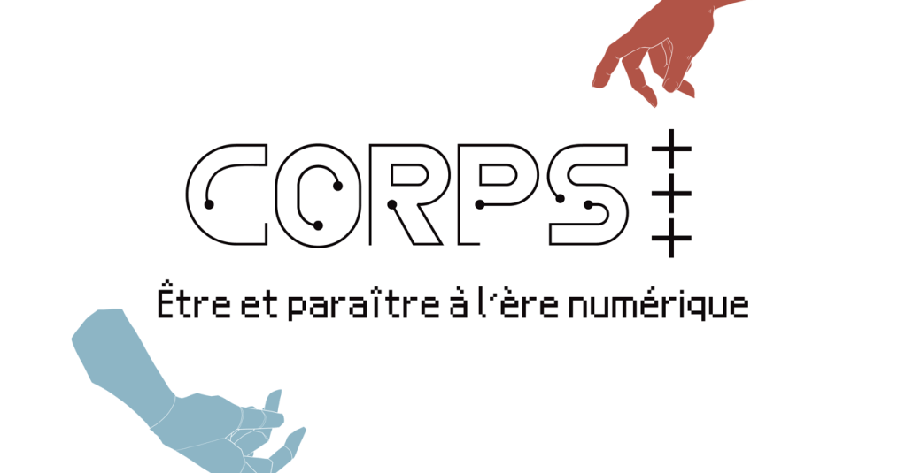 Rédaction des cartels de l&rsquo;exposition CORPS +++. Etre et paraître à l&rsquo;ère du&nbsp;numérique